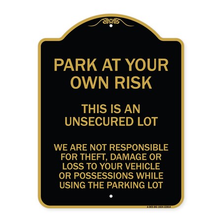 Signmission This Is an Unsecured Lot We Are Not Responsible for Theft Damage or Loss to Your Vehi, BG-1824-22814 A-DES-BG-1824-22814